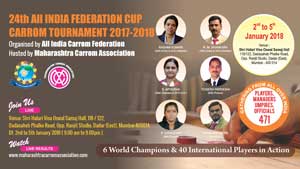 24th ALL INDIA FEDERATION CUP CARROM TOURNAMENT 2017-18