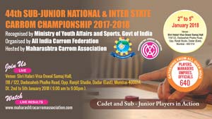 44th Sub-Junior National & Inter State Carrom Championship : 2017 - 2018